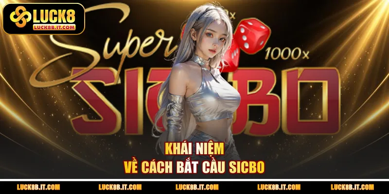Khái niệm về cách bắt cầu Sicbo