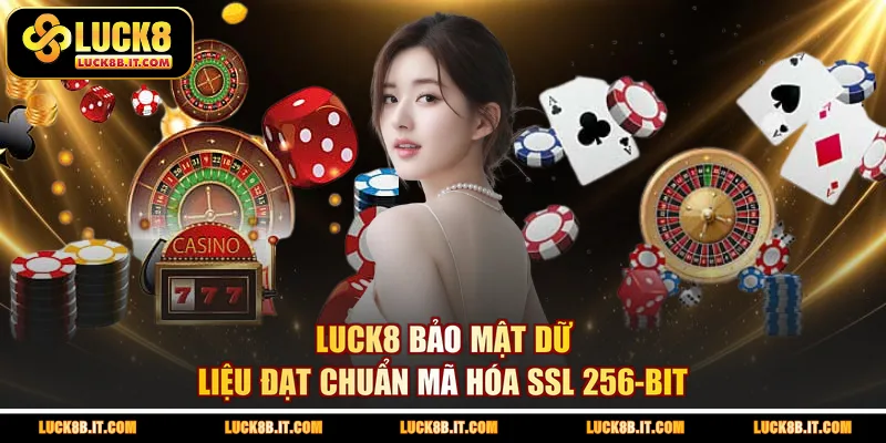 LUCK8 bảo mật dữ liệu đạt chuẩn mã hóa SSL 256-bit 